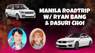 MANILA ROADTRIP  NAKITA KO SI RYAN BANG T DASURI CHOI  GLADYS MARY LORD [upl. by Witt720]