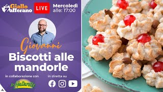 🔴 BISCOTTI ALLE MANDORLE in diretta con Giovanni [upl. by Carothers]