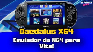 Daedalus X64  Emulador de N64 para PS VITA agora em VPK próprio [upl. by Sharpe662]