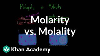 Molarity vs molality  Lab values and concentrations  Health amp Medicine  Khan Academy [upl. by Aroda]