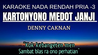 Denny Caknan  Kartonyono Medot Janji Karaoke Lower Key Nada Rendah Pria 3 Gb [upl. by Navada]