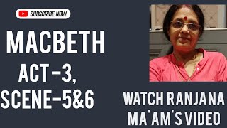 Macbeth Act 3Scene5amp6Line wise easy explanation for ISC12 studentsWATCH RANJANA MAAMS VIDEO [upl. by Plank]