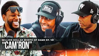 CAMRON MILLION DOLLAZ WORTH OF GAME EPISODE 181 [upl. by Neroled]