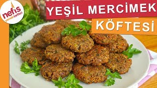 KIYMALI KÖFTE TADINDA Yeşil Mercimek Köftesi  Nefis Yemek Tarifleri [upl. by Adneral]