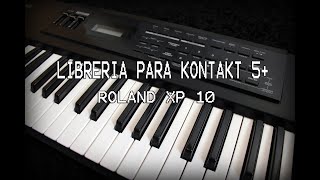 LIBRERIA ROLANDXP10  FULL  KONTAKT 5 LINK DIRECTO [upl. by Iosep]