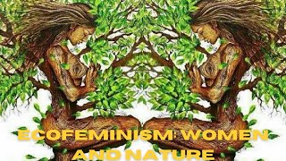 Ecofeminism An Overview [upl. by Ruscher]