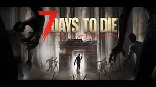 7 Days To Die V11  Experimental  Day 65 jobs day [upl. by Elspeth]