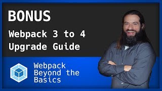 Webpack  Bonus Ep  Upgrade Guide for 3 to 4 [upl. by Mandle]