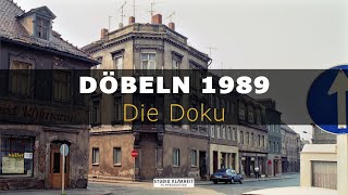 Doku Döbeln 1989  Zeitzeugen DDR und Wiedervereinigung [upl. by Miranda588]