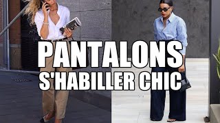 COMMENT ÊTRE CHIC EN PANTALONS  conseils  sélection [upl. by Rodrick]