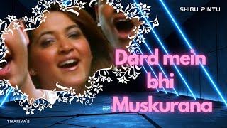 DARD MEIN BHI MUSKURANA  SHIBU PINTU [upl. by Manvil]