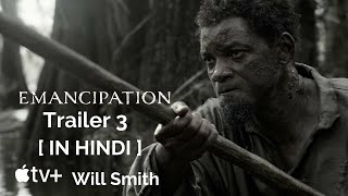 EMANCIPATION Trailer 3  in hindi  2022 Will Smith [upl. by Berkley]