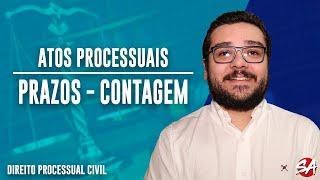 ATOS PROCESSUAIS  PRAZOS CONTAGEM  Parte 5  Direito Processual Civil [upl. by Tonnie]