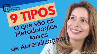 Quais são os 9 tipos de METODOLOGIAS ATIVAS de ensino aprendizagem e o quais são seus objetivosSCFV [upl. by Maxima]