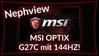 MSI OPTIX G27C Curved Monitor mit 144Hz ► Nephview deutsch [upl. by Johnston670]