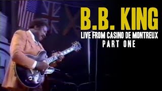 BB King  Live From Casino De Montreux Part 1 1982 [upl. by Blondy]