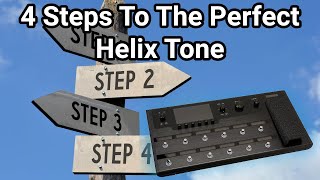 4 Steps To The PERFECT Line 6 Helix Tone [upl. by Ycnaffit]