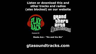 GTA San Andreas  Playback FM  Masta Ace  quotMe and the Bizquot [upl. by Varion]