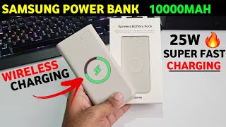 Samsung Power Bank 10000mAh Unboxing  25W Wireless Fast Charging  Review amp Charging Test [upl. by Wehtam]