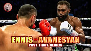 Jaron Boots Ennis vs David Avanesyan  Post Fight Review [upl. by Eseekram37]