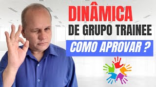 Como ser APROVADO nas Dinâmicas de Grupo dos PROGRAMAS TRAINEE [upl. by Osman]