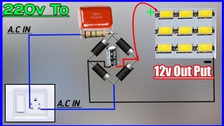 convert 220v to 12v Dc power supply use 225j capasitor  connect 12v led to 220v without transformer [upl. by Macguiness471]