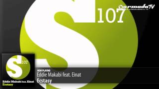 Eddie Makabi feat Einat  Ecstasy Original Mix [upl. by Fiester]