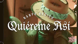 Nanpa Básico  Quiéreme Así Video Oficial [upl. by Brannon164]