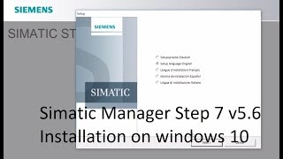 Simatic Manager Step 7 v5 6 Installation on windows 10 [upl. by Anilam802]