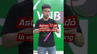 SO SÁNH Yonex Astrox 77 Pro vs 77 Đỏ badminton vnb caulong [upl. by Janelle]