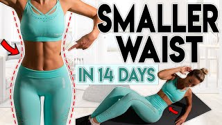 SMALLER WAIST and LOSE BELLY FAT in 14 Days  Home Workout [upl. by Elazaro576]