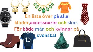 En lista över på alla kläderaccessoarer och skorFör bäde män och kvinnor pa svenska [upl. by Helaine583]