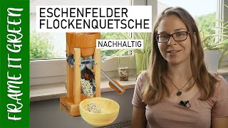 ESCHENFELDER FLOCKENQUETSCHE TEST  Gründe für eine Flockenquetsche  einen Flocker  Frame it Green [upl. by Lezned]