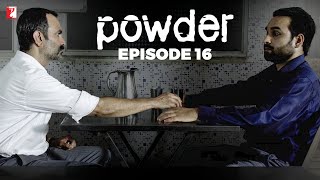 Powder  Full Episode 16  TV Series [upl. by Crandell]