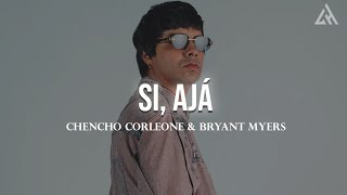 Chencho Corleone amp Bryant Myers  Si Ajá Letra [upl. by Irab]