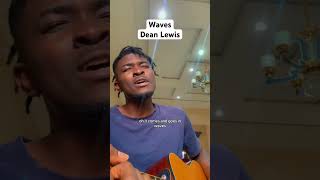 Waves  Dean Lewis Cover by Deyji [upl. by Kirre]