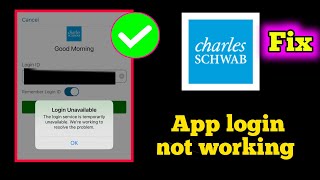 Fix Charles Schwab app login unavailabl service is temporarily unavailable website not working [upl. by Carvey]