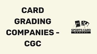 CGC  Card Grading Companies  What is sports card grading [upl. by Ellersick]