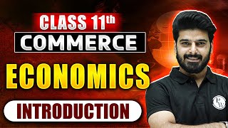 Class 11th Commerce Economics Introduction 😎  Commerce Wallah by PW [upl. by Rimma]