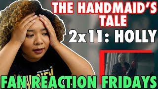 The Handmaids Tale Season 2 Episode 11 quotHollyquot Reaction amp Review  Fan Reaction Friday [upl. by Comptom561]