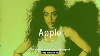 Vietsub  Apple  Charli xcx  Lyrics Video [upl. by Nnayt]