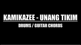 Kamikazee  Unang Tikim Drums Guitar Chords amp Lyrics [upl. by Debbee]