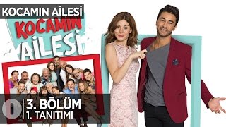 Kocamın Ailesi 3 bölüm tanıtımı [upl. by Shaner]