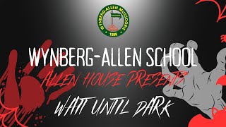 WynbergAllen School  ALLEN HOUSE PRESENTS WAIT UNTIL DARK  INTER HOUSE ENGLISH DRAMATICS [upl. by Ray]