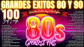 Música De Los 80 y 90  Grandes Éxitos En Inglés  Clásicos Inolvidables De Los 80 y 90 [upl. by Aicargatla]