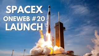 SpaceX Launches OneWeb 20 – Successful Mission to Expand Global Satellite Internet Network [upl. by Yerffoeg587]