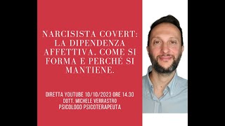 Narcisista covert la dipendenza affettiva con un narcisista come si forma e come si mantiene [upl. by Aihsenak76]