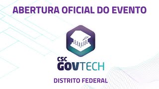 CSC GovTech  DF  Abertura Oficial do Evento [upl. by Ajani152]