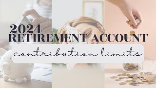 Updated 2024 Retirement Contribution Limits  My 3 Fav Accounts [upl. by Pallaten]