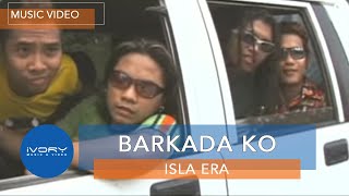 Isla Era  Barkada Ko Official Music Video [upl. by Baynebridge]